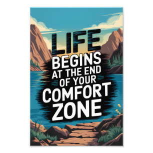 Het leven begint aan het einde van je comfortzone foto afdruk