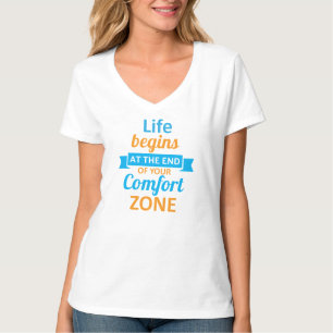 Het leven begint aan het einde van je comfortzone t-shirt