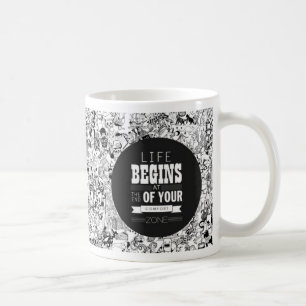 Het leven begint aan het einde van je konfort zone koffiemok