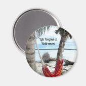 Het leven begint bij pensionering magneet (Voorkant / Achterkant)