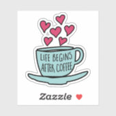 Het leven begint na de koffie | Grappige koffielie Sticker (Vel)