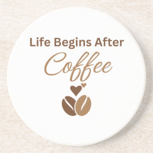 Het Leven Begint Na Koffie, Gezellige Ochtendkoffi Zandsteen Onderzetter