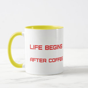 Het leven begint na koffie mok