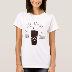 Het leven begint na koffie t-shirt
