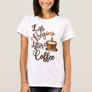 Het leven begint na koffie t-shirt