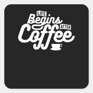 Het leven begint na koffie vierkante sticker
