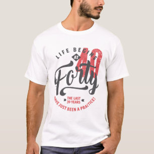 Het leven begint op 40   40e T-shirt van de geboor