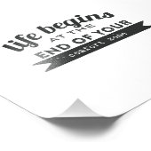 Het leven begint uw Comfort Zone te beëindigen Foto Afdruk (Hoek)