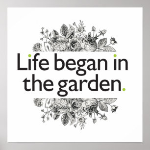 Het leven begon in de tuin poster