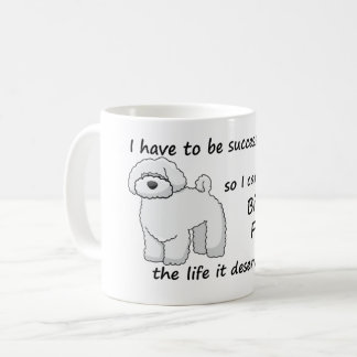 Het leven Bichon Frise Deserves Koffiemok