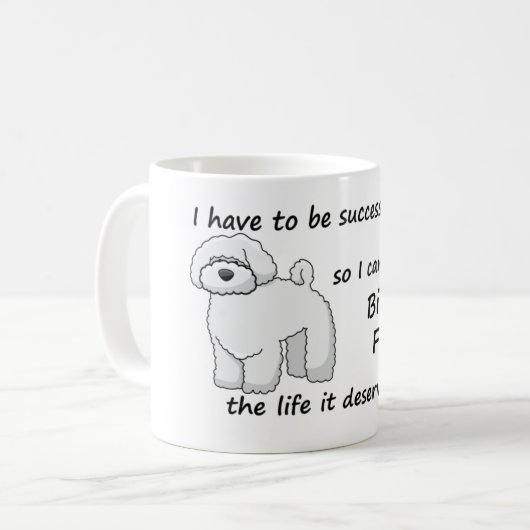 Het leven Bichon Frise Deserves Koffiemok (Voorkant links)