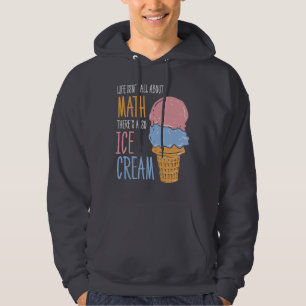 Het leven draait niet allemaal om Wiskunde. Hoodie