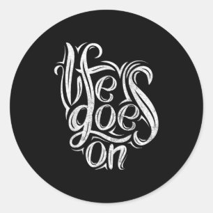 Het leven gaat op Motivatie Mannen Vrouwen Shirt T Ronde Sticker