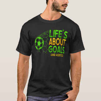 Het leven gaat over doelen en helpt voetzoekerspel t-shirt