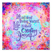 Het leven gaat over jezelf Creëer Foto Afdruk (Voorkant)