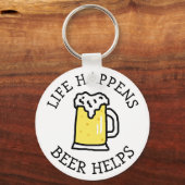 Het leven gebeurt, bier, grappige citaat sleutelhanger (Voorkant)