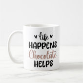 Het leven gebeurt chocolade helpt grappige uitspra koffiemok (Links)