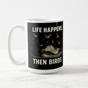 Het leven gebeurt dan vogels Funny meeuw citaat na Koffiemok