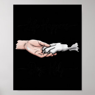 Het leven gebeurt honden helpen hondenliefhebber h poster