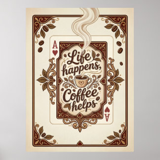 het leven gebeurt, koffie helpt poster
