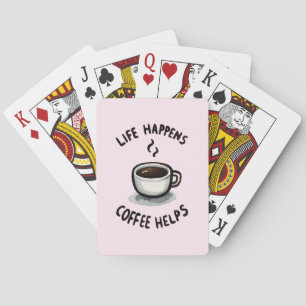 Het leven gebeurt, koffie helpt - voor koffieliefh pokerkaarten