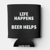 Het leven gebeurt met bier blikjeskoeler (Achterkant)