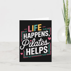 Het leven gebeurt Pilates helpt grappige Motivatie Kaart