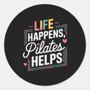 Het leven gebeurt Pilates helpt grappige Motivatie Ronde Sticker