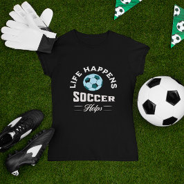 Het leven gebeurt voetbal helpt t-shirt