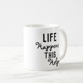 Het leven gebeurt zo koffiemok (Voorkant rechts)