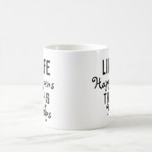 Het leven gebeurt zo koffiemok (Center)