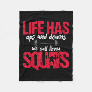 Het leven heeft ups en downs, we noemen ze squats  fleece deken