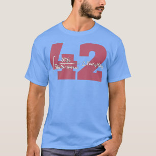 Het leven, het universum, Alles = 42 vergelijking T-shirt