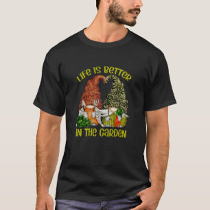 Het leven in de tuin is beter met cadeautjes voor t-shirt