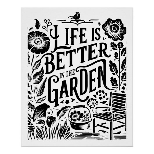 Het leven in de tuin is beter perfect poster (Voorkant)