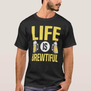 Het leven is adembenemend barstenslank fun Alcohol T-shirt
