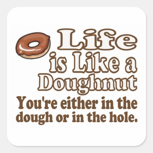 Het leven is als een donut vierkante sticker (Voorkant)