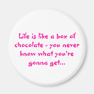 Het leven is als een doos Chocolade Magneet