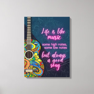 Het leven is als muziek, altijd een goed lied canvas afdruk