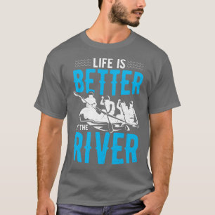 Het leven is beter aan de rivier t-shirt