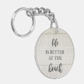 Het leven is beter aan de strand kust sleutelhanger (Voorkant Links)