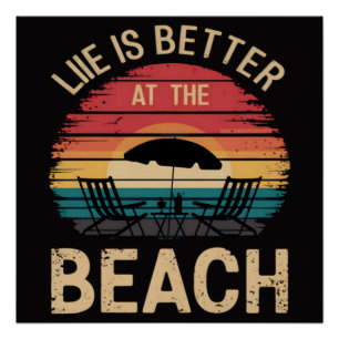 Het Leven Is Beter Aan Het Strand Zomer Vakantie S Perfect Poster