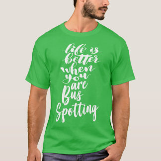 Het leven is beter als je bus spotten 3 t-shirt