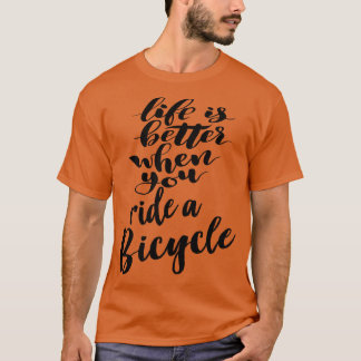 Het leven is beter als je fietst t-shirt