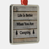 Het leven is beter als je kampt metalen ornament (Rechts)
