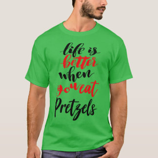 Het leven is beter als je pretzels eet 2 t-shirt