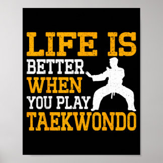 Het Leven Is Beter Als Je Taekwondo Beoefent Poster