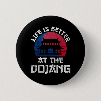 Het leven is beter als je Taekwondo beoefent Ronde Button 5,7 Cm