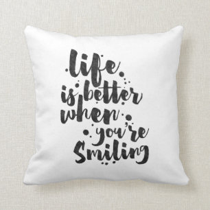 Het leven is beter bij het glimlachen - Inspireren Kussen