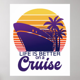 Het leven is beter bij het reizen door cruisevaart poster